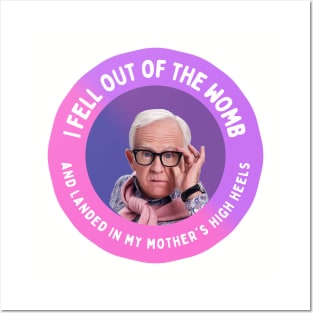 Leslie Jordan: I fell out of the womb and landed in my mother's high heels Posters and Art